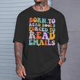 Born To Read Books Forced To Read Emails Reader Librarian T-Shirt Gifts for Him Born To Read Books Forced To Read Emails Reader Librarian T-Shirt Gifts for Him