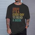 Bruh Its A Good Day To Read A Book Cool Reading Teacher Boys T-Shirt Gifts for Him Bruh Its A Good Day To Read A Book Cool Reading Teacher Boys T-Shirt Gifts for Him