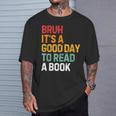 Bruh Its A Good Day To Read A Book Cool Reading Teacher Kids T-Shirt Gifts for Him