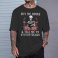 Buy Me Books And Tell Me To STFUATTDLAGG Skeleton T-Shirt Gifts for Him