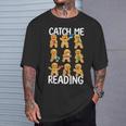 Catch Me Reading Christmas Gingerbread Man Teacher Book T-Shirt Gifts for Him