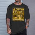 Caution I May Start Talking About Books T-Shirt Gifts for Him