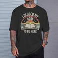 I Closed My Book To Be Here Reader Retro Vintage T-Shirt Gifts for Him