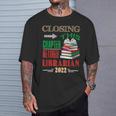 Closing This Chapter Retired Librarian 2022 Retirement Book T-Shirt Gifts for Him Closing This Chapter Retired Librarian 2022 Retirement Book T-Shirt Gifts for Him