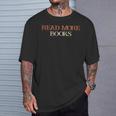 Colored Saying Read More Books T-Shirt Gifts for Him