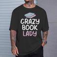 Crazy Book Lady Book Lover T-Shirt Gifts for Him