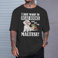 Cute Glasses Read Books & Pet My Maltese Lover T-Shirt Gifts for Him