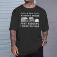 A Day Without Books Book Lovers Quote T-Shirt T-Shirt Gifts for Him