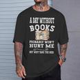 A Day Without Books Bookworm Women Teens Book Lovers T-Shirt Gifts for Him