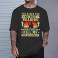 A Day Without Reading Library Librarian Books Bookworms T-Shirt Gifts for Him
