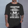 I Disappear Into Books Book Lovers Reading T-Shirt Gifts for Him