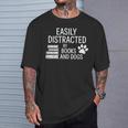 Dog Lovers Easily Distracted By Books And Dogs Bookworm T-Shirt Gifts for Him Dog Lovers Easily Distracted By Books And Dogs Bookworm T-Shirt Gifts for Him