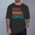 Dogs Books Coffee Reading Book Addict Distracted By Dogs T-Shirt Gifts for Him