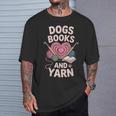 Dogs Books And Yarn Crocheter Crocheting T-Shirt Gifts for Him Dogs Books And Yarn Crocheter Crocheting T-Shirt Gifts for Him