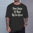 Don’t Judge a Book By Its Cover Tattoo T-Shirt Gifts for Him