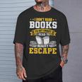 I Don't Read Books To Get Smart Book Lovers Reading T-Shirt Gifts for Him
