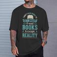 I Don't Read Books To Get Smart I Read Books Escape T-Shirt Gifts for Him
