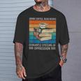 Drink Coffee Read Books Dismantle Systems Of Oppression T-Shirt Gifts for Him