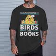 Easily Distracted By Birds And Books T-Shirt Gifts for Him