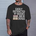 Easily Distracted By Books And Dogs Reading Dog Lovers T-Shirt Gifts for Him