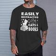 Easily Distracted By Cats And Books Books Cat Book Lover T-Shirt Gifts for Him