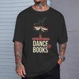 Easily Distracted By Dance And Book I Ballet Book T-Shirt Gifts for Him Easily Distracted By Dance And Book I Ballet Book T-Shirt Gifts for Him