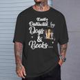 Easily Distracted By Dogs And Books Tee T-Shirt Gifts for Him