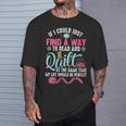 Find A Way Quilter Shirt Quilting And Book Lover T-Shirt Gifts for Him