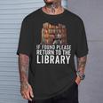 If Found Please Return To The Library Bookish Book Lover T-Shirt Gifts for Him If Found Please Return To The Library Bookish Book Lover T-Shirt Gifts for Him