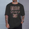 Fueled By Sarcasm Smut Romance Book Lover Sarcastic Women T-Shirt Gifts for Him