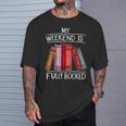 My Weekend Is Fully Booked Saying For Book Lovers T-Shirt Gifts for Him My Weekend Is Fully Booked Saying For Book Lovers T-Shirt Gifts for Him