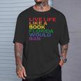 Gay Pride Live Like Book Florida Ban LGBTQ Rainbow Men Women T-Shirt Gifts for Him Gay Pride Live Like Book Florida Ban LGBTQ Rainbow Men Women T-Shirt Gifts for Him