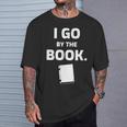 I GO BY THE BOOK T-Shirt Gifts for Him