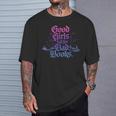 Good Girls Fall For Bad Books Smut Bookish Quote T-Shirt Gifts for Him Good Girls Fall For Bad Books Smut Bookish Quote T-Shirt Gifts for Him