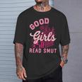 Good Girls Read Dirty Books Smutt Book Lover Women Spicy T-Shirt Gifts for Him Good Girls Read Dirty Books Smutt Book Lover Women Spicy T-Shirt Gifts for Him