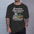 Grandma Cannot Survive On Books Alone She Also Needs Yarn T-Shirt Gifts for Him Grandma Cannot Survive On Books Alone She Also Needs Yarn T-Shirt Gifts for Him