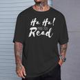 Ha Ha Made You Read Reading Teacher Librarian Book T-Shirt Gifts for Him