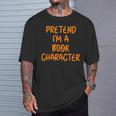 Halloween Pretend I'm Book Character Costume Lazy Adult Kids T-Shirt Gifts for Him Halloween Pretend I'm Book Character Costume Lazy Adult Kids T-Shirt Gifts for Him