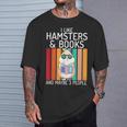 I Like Hamsters & Books And Maybe 3 People Hamster Lover T-Shirt Gifts for Him I Like Hamsters & Books And Maybe 3 People Hamster Lover T-Shirt Gifts for Him