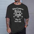 What Happens In Book Club Stays In Book Club Book Lover T-Shirt Gifts for Him What Happens In Book Club Stays In Book Club Book Lover T-Shirt Gifts for Him