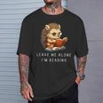Hedgehog Book Lover Leave Me Alone I'm Reading Girls T-Shirt Gifts for Him Hedgehog Book Lover Leave Me Alone I'm Reading Girls T-Shirt Gifts for Him