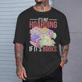 Hoarder Book Reading Lover Bookworm Librarian Hoarding T-Shirt Gifts for Him Hoarder Book Reading Lover Bookworm Librarian Hoarding T-Shirt Gifts for Him