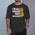 I'm All Booked This Weekend Book Lovers Avid Readers Reading T-Shirt Gifts for Him