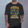 I'm Not A Bookworm I'm A Book Dragon T-Shirt Gifts for Him I'm Not A Bookworm I'm A Book Dragon T-Shirt Gifts for Him
