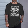If It Involves Books And Pajamas Count Me In Book Lover T-Shirt Gifts for Him If It Involves Books And Pajamas Count Me In Book Lover T-Shirt Gifts for Him
