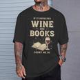 If It Involves Wine And Books Count Me In T-Shirt Gifts for Him