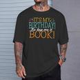 It's My Birthday So Buy Me a Book Birthday Tee T-Shirt T-Shirt Gifts for Him
