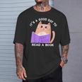 It's a Good Day To Read a Book Cat Kitty Reading Book Men Women Kids T-Shirt Gifts for Him