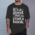 It's A Good Day To Read A Book Book Reading Library T-Shirt Gifts for Him