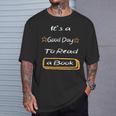 It’s a Good Day To Read a Book T-Shirt Gifts for Him